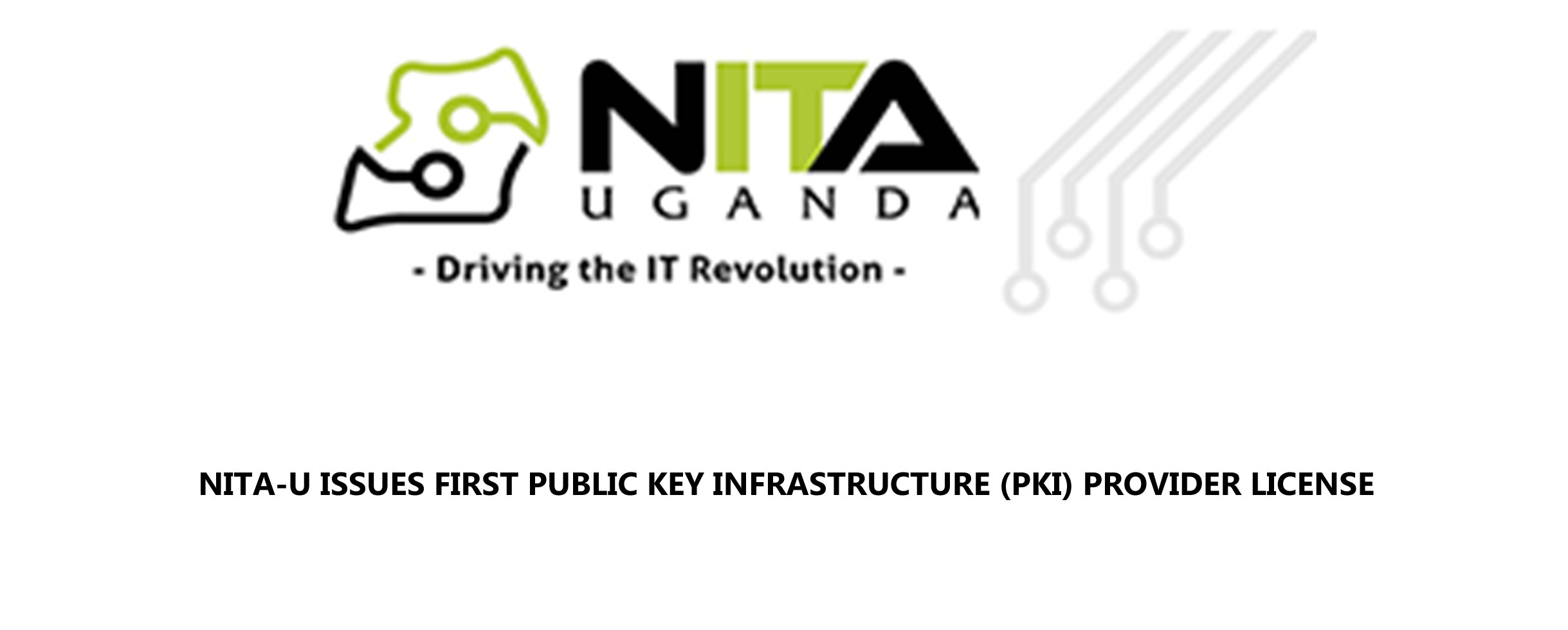 NITA-U Issues First Public Key Infrastructure (PKI) Provider License